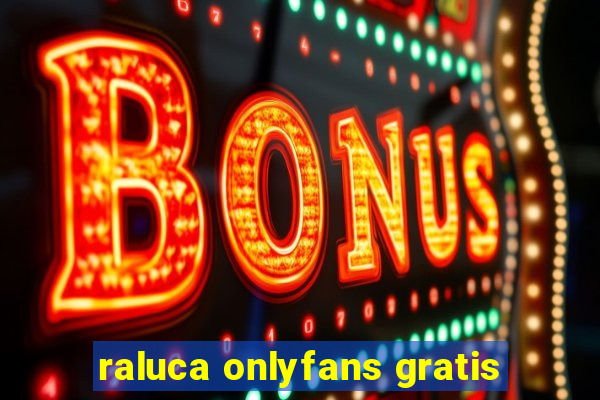 raluca onlyfans gratis